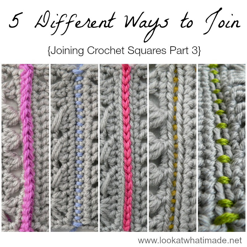 Joining Crochet Squares series we will be looking at 5 ways to join ...